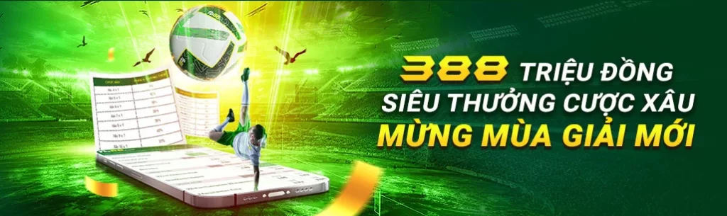 Nhận ngay 388 triệu đồng cược xâu cùng với Top 5 League