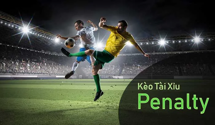 Hướng dẫn chơi Kèo cược chấp Penalty và Kèo Tài Xỉu Penalty