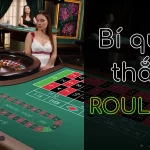 Kinh nghiệm chơi Roulette